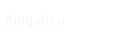 Aufgaben